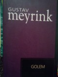 Gustav Meyrink - Golem (Editia: 2007)