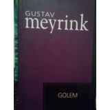 Gustav Meyrink - Golem (Editia: 2007)