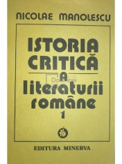 Nicolae Manolescu - Istoria critica a literaturii romane, vol. 1 (Editia: 1990) foto