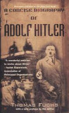 Cumpara ieftin Concise biography of adolf hitler