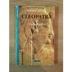 CLEOPATRA SAU VISUL NEIMPLINIT (69-30 INAINTE DE CRISTOS) de BENOIST - MECHIN , 1995