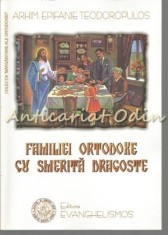 Familiei Ortodoxe Cu Smerita Dragoste - Epifanie Teodoropulos
