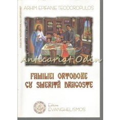 Familiei Ortodoxe Cu Smerita Dragoste - Epifanie Teodoropulos