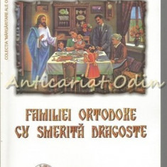 Familiei Ortodoxe Cu Smerita Dragoste - Epifanie Teodoropulos