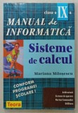 MANUAL DE INFORMATICA , SISTEME DE CALCUL de MARIANA MILOSESCU , CLASA A IX -A , 1998