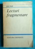 Ion Pop &ndash; Lecturi fragmentare ( critica literara )( Geo Dumitrescu Ana Blandiana Mircea Eliade )