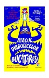 Atacul diabolicelor bucătărese - Hardcover - Pamela Butchart - Corint Junior