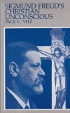 Sigmund Freud's Christian Unconscious - Paul C. Vitz, Psihanaliza, Psihologie, Engleza, Buna, Brosata