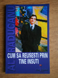 Alexandru Raducanu - Cum sa reusesti prin tine insuti