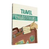 Travel Listography: Exploring the World in Lists (Trave Diary, Travel Journal, Travel Diary Journal)