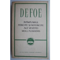 Intamplarile fericite si nefericite ale vestitei Moll Flanders &ndash; Daniel Defoe