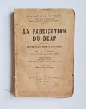 Fabricarea postavului &ndash; Aut. Charles Thomas, Pierre Araud, Ed. L&eacute;on Eyrolles, 1928
