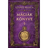 M&aacute;gi&aacute;k k&ouml;nyve 1. - Szepes M&aacute;ria