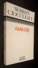 Serban Cioculescu - Amintiri, Editura Eminescu, 1975, autobiografic, memorii