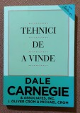Tehnici de a vinde. Editura Curtea Veche, 2014 - Dale Carnegie, J. Oliver Crom, Michael Crom