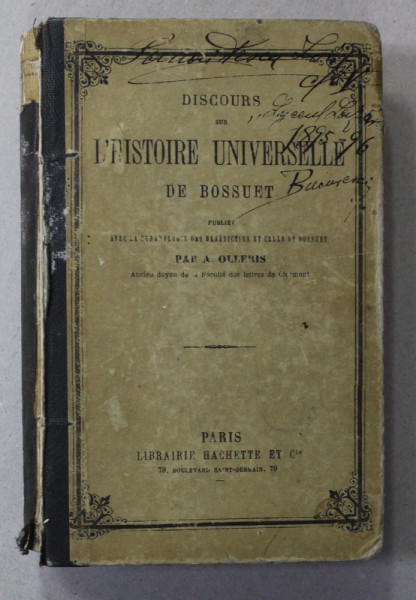 DISCOURS SUR L &#039; HISTOIRE UNIVERSELLE DE BOSSUET , publie par A. OLLERIS , 1886 , PREZINTA PETE SI URME DE UZURA *