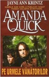 Pe urmele vanatorilor - Amanda Quick