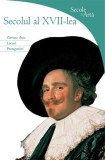 Secole de Arta. Secolul al XVII lea - Cuvinte cheie, locuri, protagoniști - Paperback brosat - Rosa Giorgi - RAO