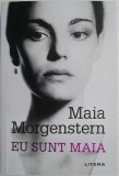 Eu sunt Maia - Maia Morgenstern - Biografia unei actrite celebre - Carte biografica