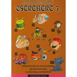 Cserebere 3. - Differenci&aacute;l&oacute; &eacute;s automatiz&aacute;l&oacute; gyakorl&oacute;anyag a p&ouml;szes&eacute;g jav&iacute;t&aacute;s&aacute;hoz 1-4 o. - Korompai Istv&aacute;nn&eacute;