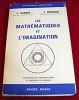 Les mathematiques et l&#039;imagination / E. Kasner, J. Newman