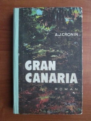 A. J. Cronin - Gran Canaria (1974, editie cartonata) foto