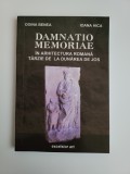 Cumpara ieftin Doina Benea, Damnatio Memoriae in arhitectura romana tarzie la Dunarea de Jos, Timisoara