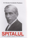 Spitalul. Coranul, Talmudul, Cahalul, Francmasoneria - Dr. Nicolae Paulescu