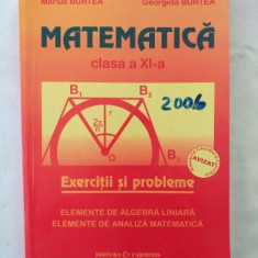 M. Burtea G. Burtea - Matematica pentru clasa a XI-a - Elemente de algebra liniara si analiza matematica