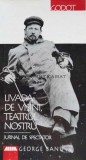 Livada de visini, teatrul nostru. Jurnal de spectator - 2000 - George Banu (D25)