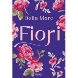 Delia Marc - Fiori