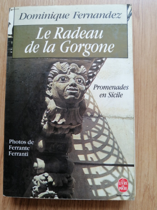 Dominique Fernandez - Le Radeau de la Gorgone - Promenades en Sicile, 1989