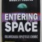 ENTERING SPACE - COLONIZAREA SPATIULUI COSMIC de ROBERT ZUBRIN , 2002