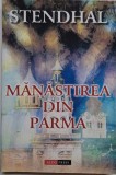 Manastirea din Parma - Stendhal - Carte Noua/Anticariat