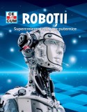 Ce si cum. Robotii, supercreiere si ajutoare puternice, Dr. Bernd Flessner