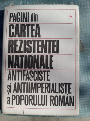 Pagini din cartea rezistentei nationale antifasciste si antiimperialiste a poporului roman vol.1 foto