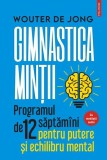 Cumpara ieftin Gimnastica min&Aring;&pound;ii - Paperback brosat - Wouter de Jong - Polirom