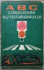 ABC-ul conducerii autoturismului - Gabriel Paparizu