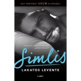 Simlis - Egy t&ouml;rt&eacute;net a Szigor vil&aacute;g&aacute;b&oacute;l - Lakatos Levente