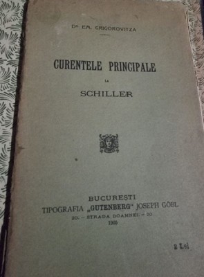 Em. Grigorovitza - Curentele Principale la Schiller foto