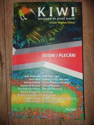 Kiwi 2021. Antologia de proza scurta. Sosiri. Plecari MARIUS CHIVU