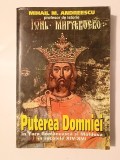 Mihail M. Andreescu - Puterea Domniei &icirc;n Țara Rom&acirc;nească și Moldova &icirc;n secolele XIV-XVI (puțin uzată, vezi descriere)