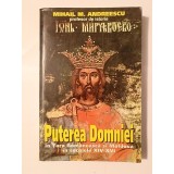 Mihail M. Andreescu - Puterea Domniei &icirc;n Țara Rom&acirc;nească și Moldova &icirc;n secolele XIV-XVI (puțin uzată, vezi descriere)