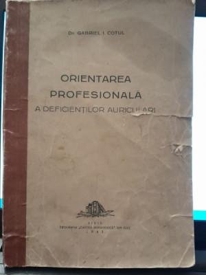 Orientarea profesionala a deficientilor auriculari - Gabriel I. Cotul foto