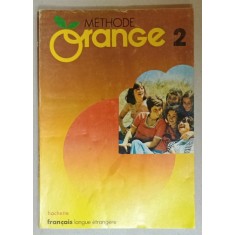 METHODE ORANGE 2 . FRANCAIS LANGUE ETRANGERE , 1979
