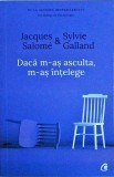 Jacques Salome - Daca m-as asculta, m-as intelege