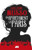 Un apartament la Paris - Paperback brosat - Guillaume Musso - All