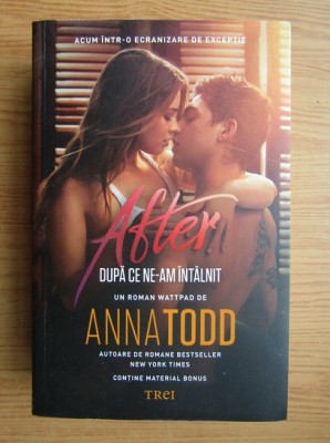 Anna Todd - Dupa ce ne-am intalnit (Seria After, volumul 1) foto