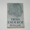 Denis Diderot - Calugarita - Nepotul lui Rameau - Jacques fatalistul