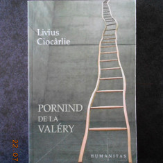LIVIUS CIOCARLIE - PORNIND DE LA VALERY